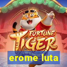 erome luta